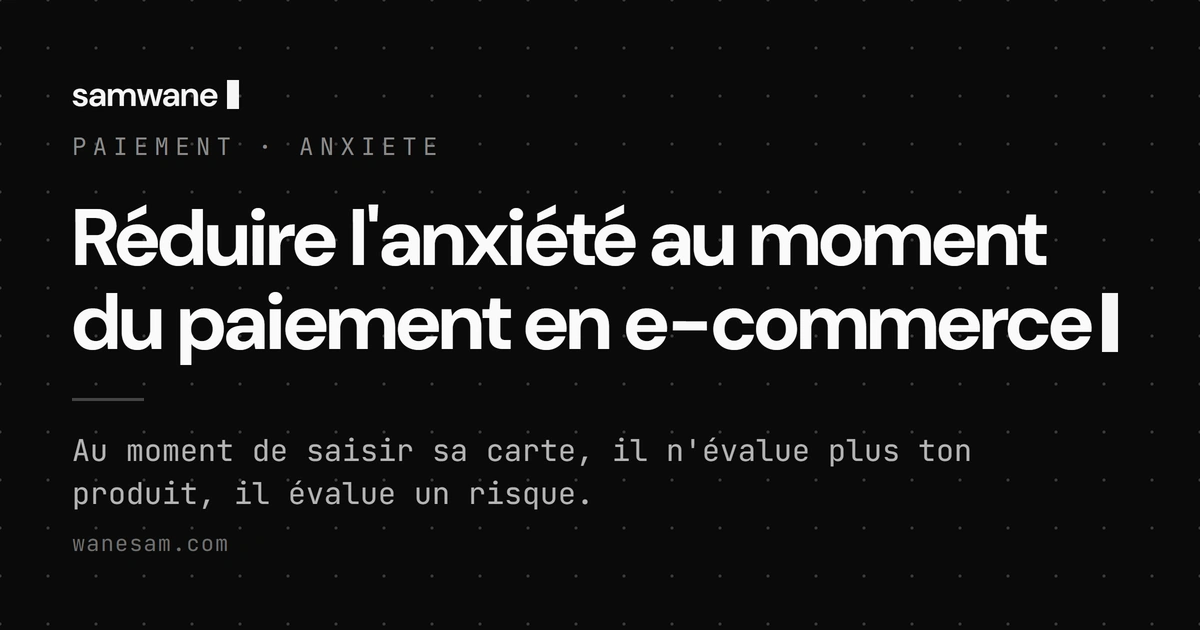 Réduire l'anxiété au moment du paiement en e-commerce
