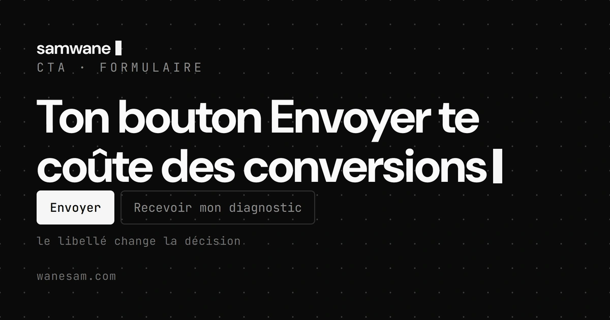 Ton bouton Envoyer te coûte des conversions