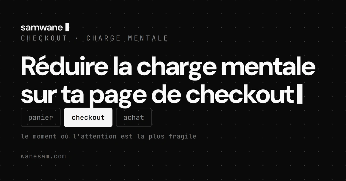 Réduire la charge mentale sur ta page de checkout : chaque champ retiré est une vente récupérée