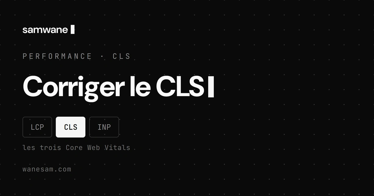 Corriger le CLS : le saut de mise en page qui trahit ton visiteur