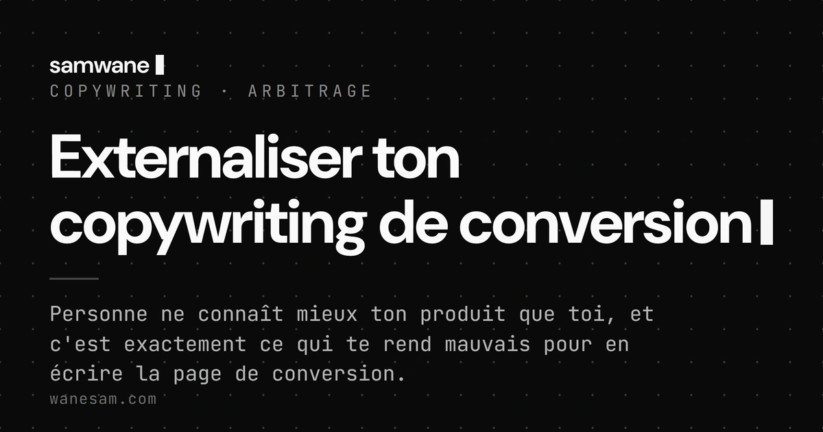 Externaliser ton copywriting de conversion : ta plus grande faiblesse, c'est de trop connaître ton produit