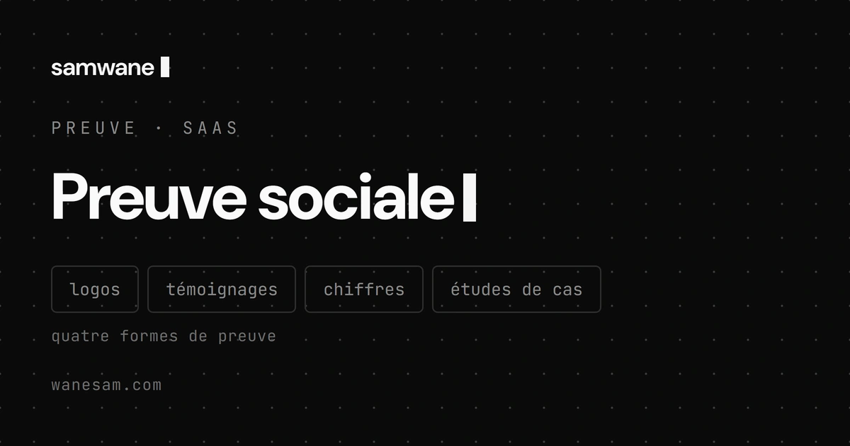 Preuve sociale : que montrer quand tu n'as pas encore de clients