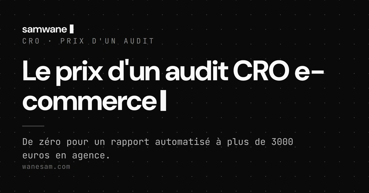 Le prix d'un audit CRO e-commerce : ce que tu paies vraiment, et ce que tu devrais exiger