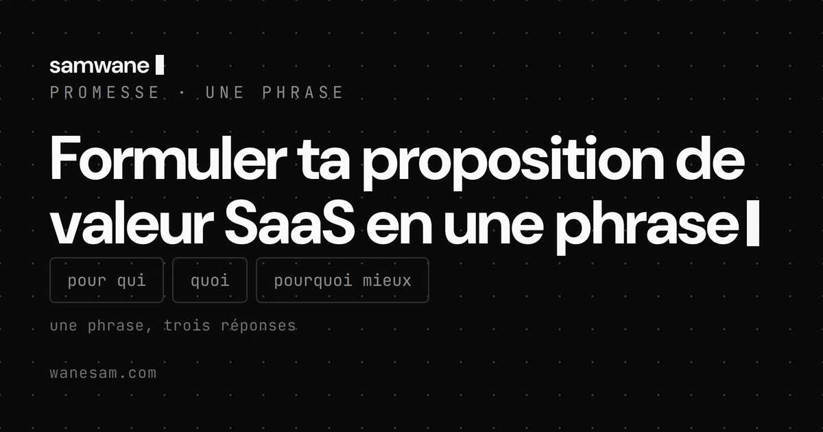 Formuler ta proposition de valeur SaaS en une phrase