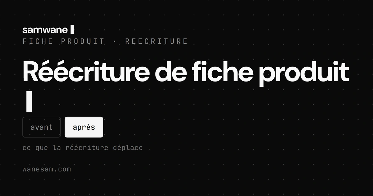 Réécriture de fiche produit : quand changer les mots suffit (et quand non)