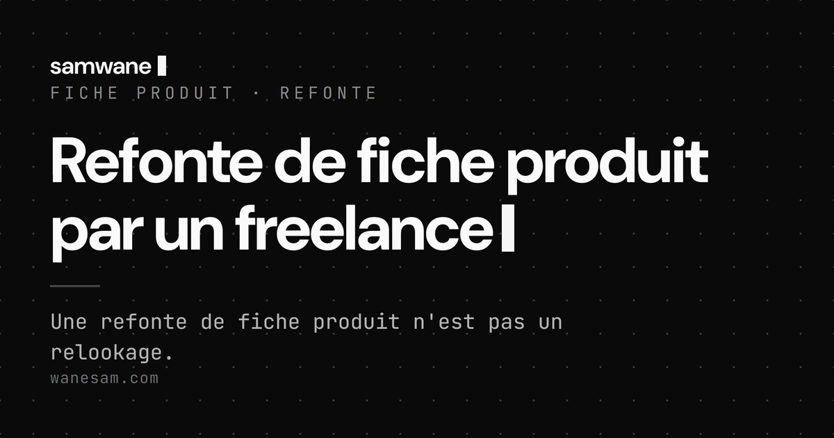Refonte de fiche produit par un freelance : ce que tu paies vraiment (et ce que tu devrais exiger)
