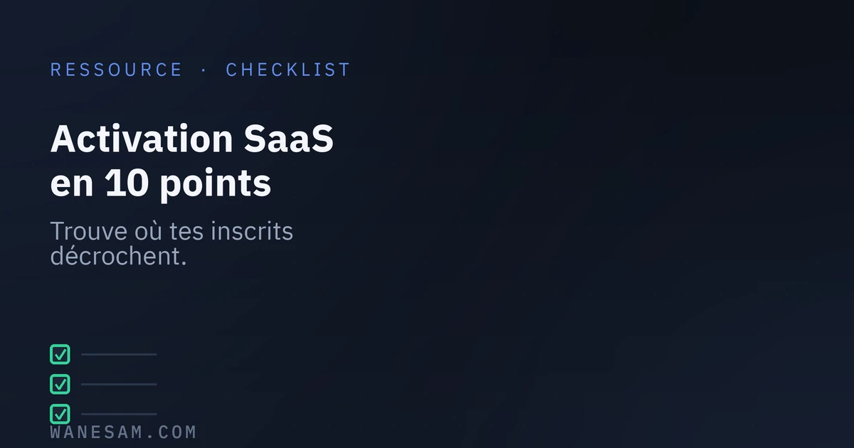 Checklist d'activation SaaS en 10 points